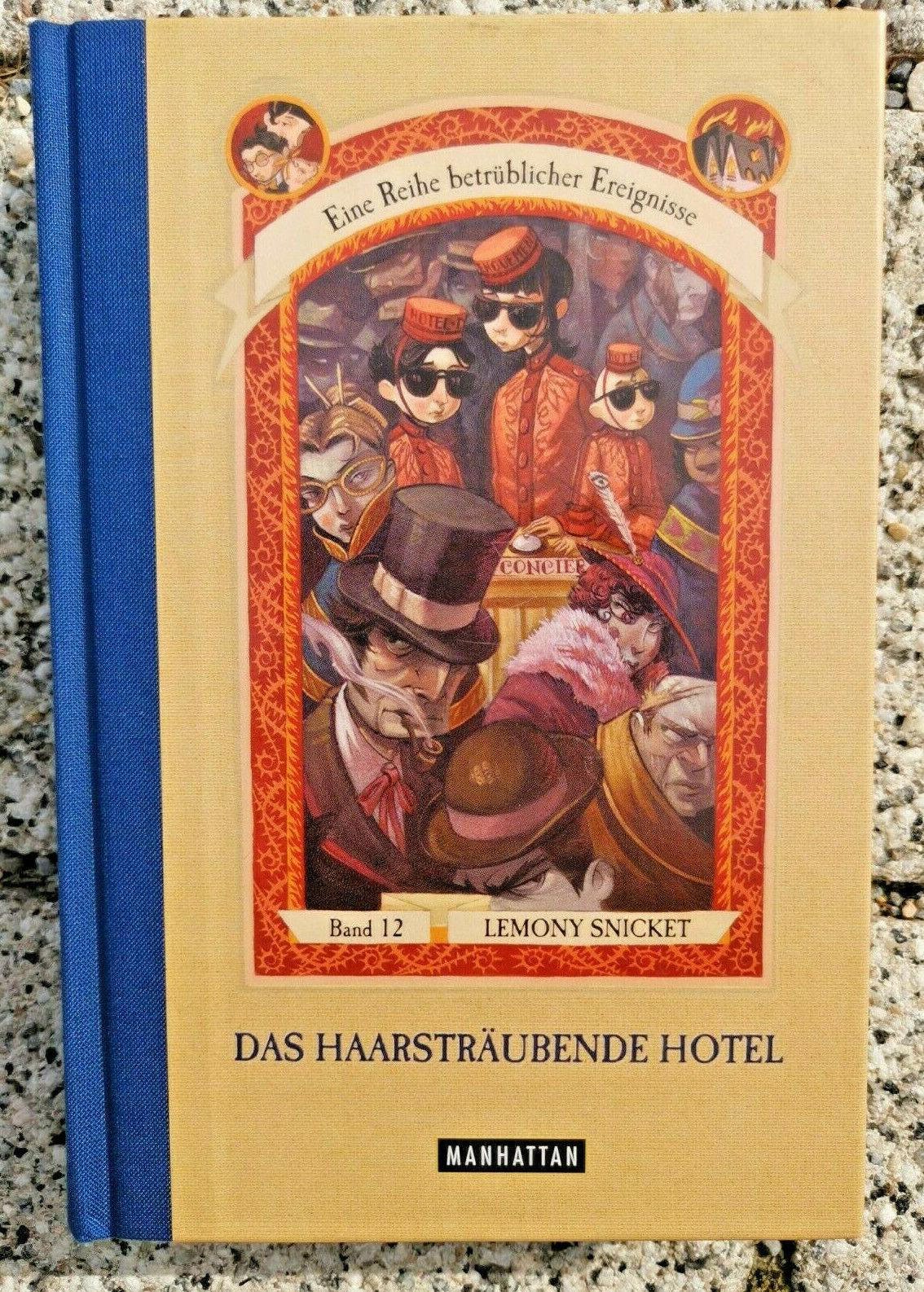 Das haarsträubende Hotel (Eine Reihe betrüblicher Ereignisse, Band 12): Lemony Snicket