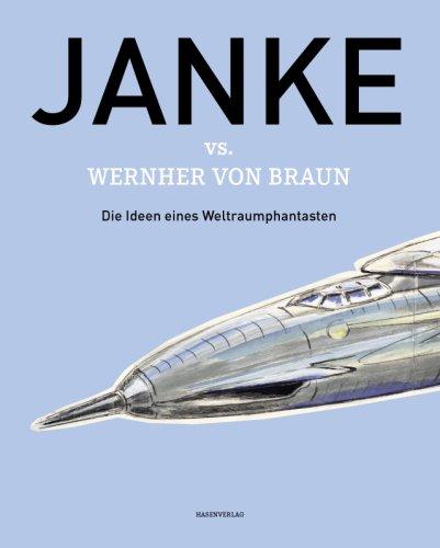 Janke vs. Wernher von Braun: Die Ideen eines Weltraumphantasten, Moritz Götze, Peter Lang, Peter Cross, Peter Grampp, Jan Hoet, Andreas Höll, Clemens Füsers, Jo Schaller, Boris Kremer, Andreas Brunstermann, Mitch Cohen
