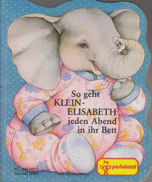 So geht Klein-Elisabeth jeden Abend in ihr Bett, Gisela Fischer, Lisa McCue