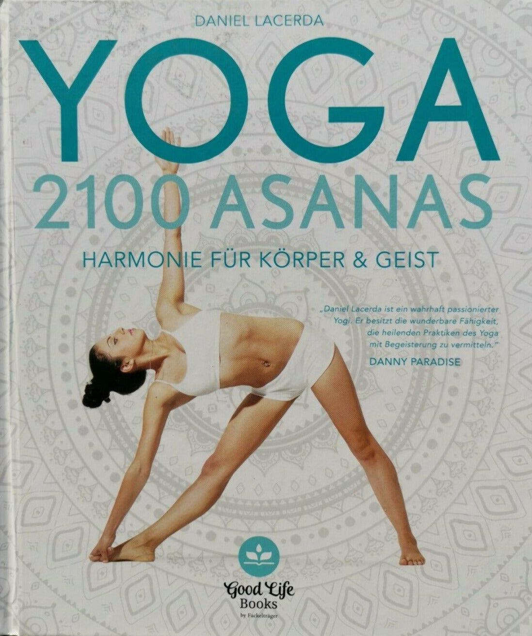Yoga - 2100 Asanas: Harmonie für Körper und Geist, Daniel Lacerda