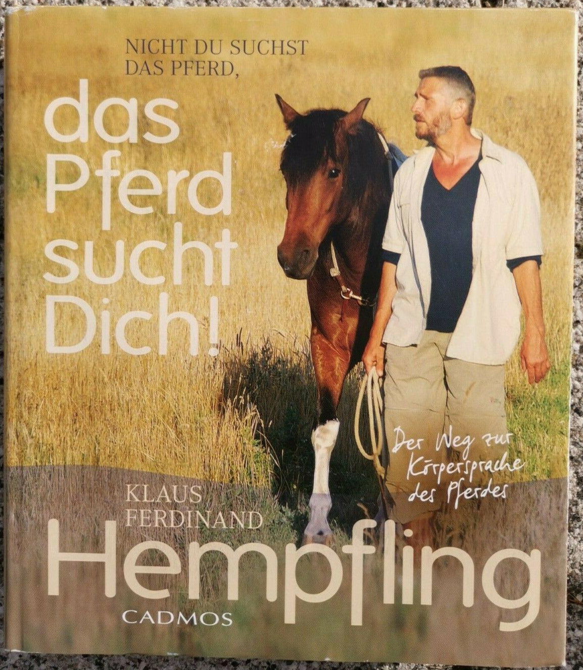 Das Pferd sucht Dich! (Cadmos Pferdebuch), Klaus F. Hempfling