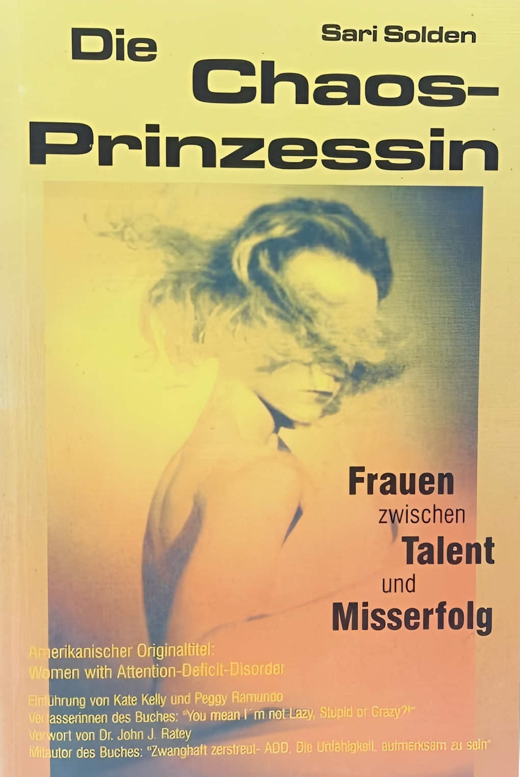 Die Chaosprinzessin: Frauen zwischen Talent und Misserfolg, ADHS, Sari Solden