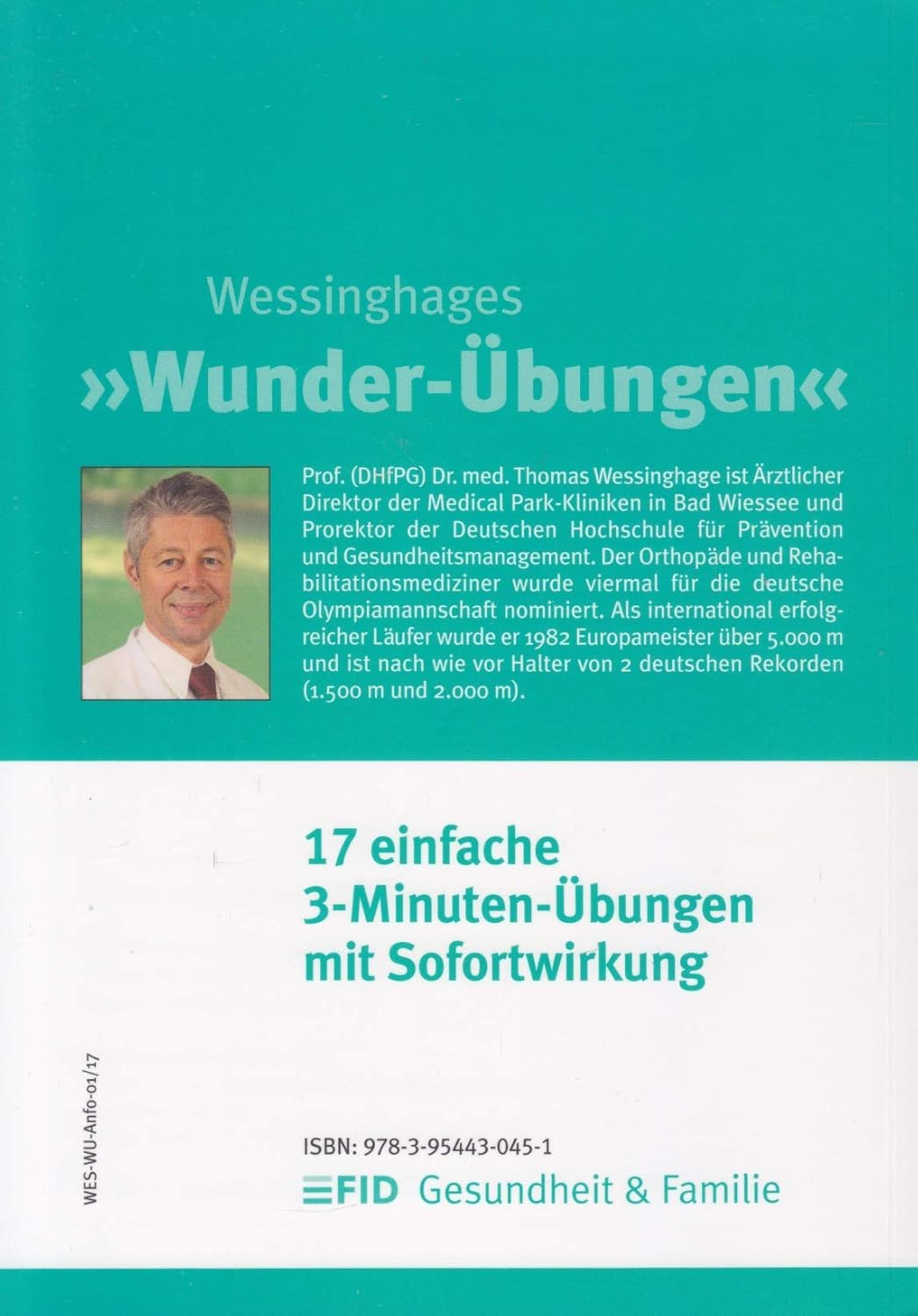 Wessinghages "Wunder-Übungen": 17 einfache 3-Minuten-Übungen mit Sofortwirkung - ohne Schwitzen, ohne Anstrengung, ohne Übertreibung, Thomas Wessinghage