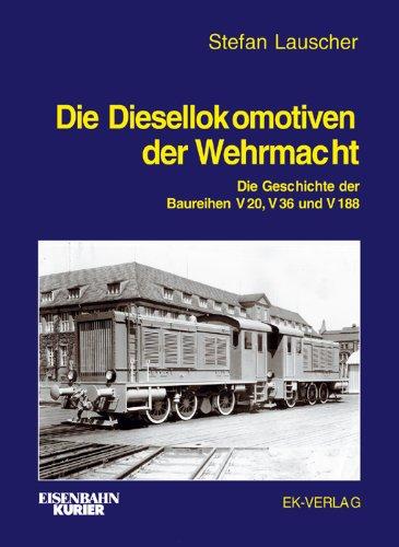 Die Diesellokomotiven der Wehrmacht, Stefan Lauscher