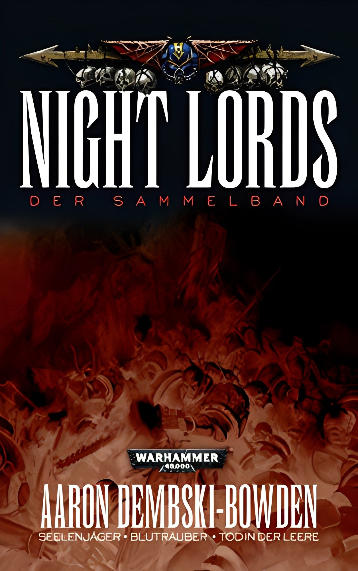 Warhammer 40.000 - Night Lords (Der Sammelband): Seelenjäger - Bluträuber - Tod in der Leere