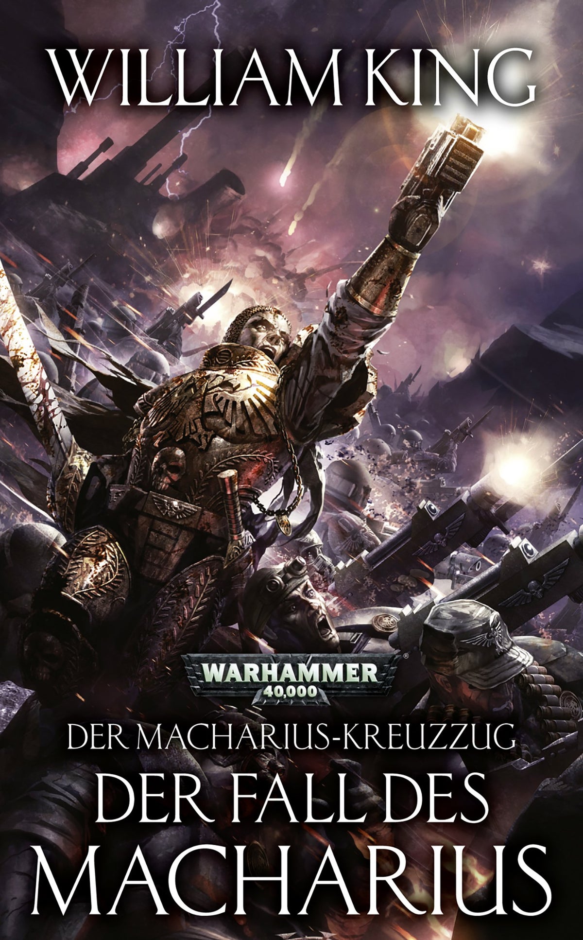 Warhammer 40.000: Der Fall des Macharius - Der Macharius-Kreuzzug, William King