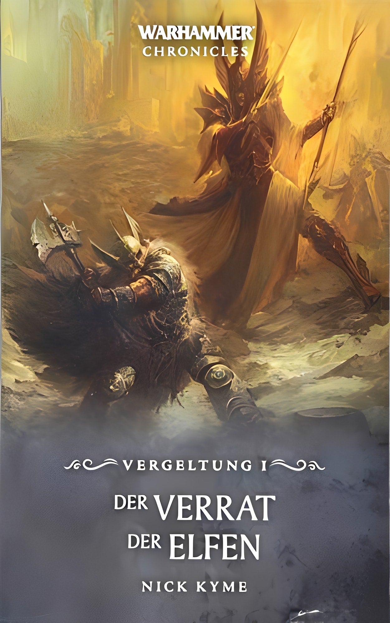 Warhammer Chronicles: Vergeltung I - Der Verrat der Elfen, Nick Kyme