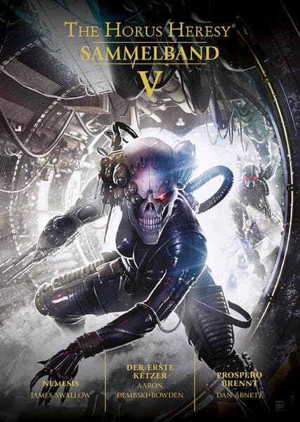 The Horus Heresy Sammelband V: Nemesis / Der erste Ketzer / Prospero brennt