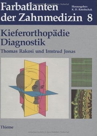 Farbatlanten der Zahnmedizin, Bd.8, Kieferorthopädie, Diagnostik cover image