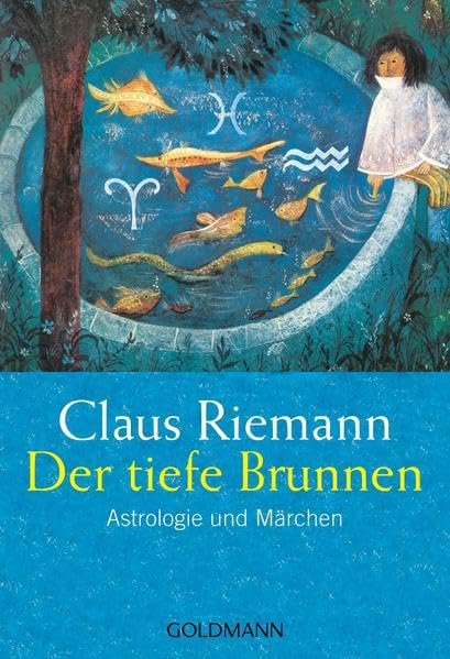 Der tiefe Brunnen. Astrologie und Märchen