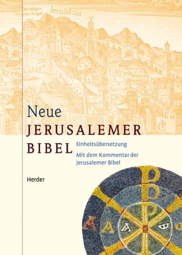 Neue Jerusalemer Bibel: Einheitsübersetzung mit dem Kommentar der Jerusalemer Bibel, Johannes Nützel, Alfons Deissler, Anton Vögtle, Ulrich Schütz