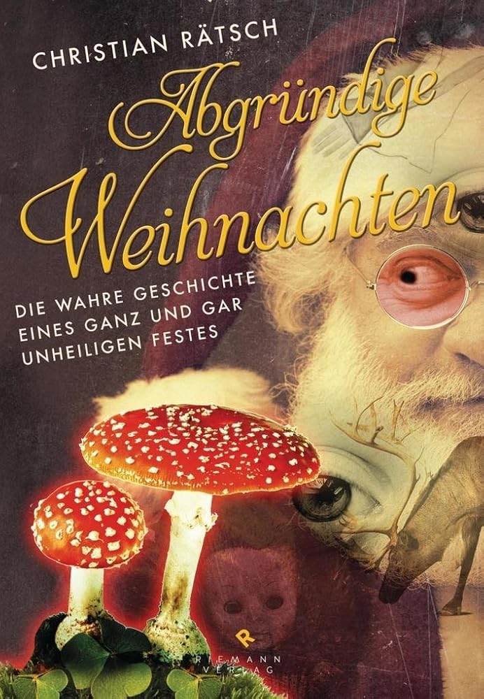 Abgründige Weihnachten: Die wahre Geschichte eines ganz und gar unheiligen Festes cover image