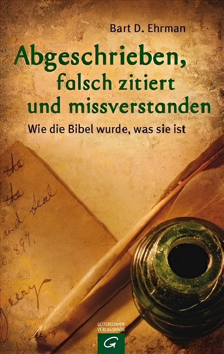 Abgeschrieben, falsch zitiert und missverstanden: Wie die Bibel wurde, was sie ist