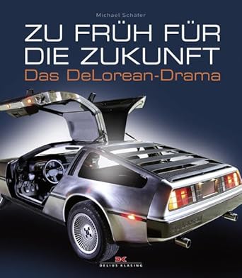 Zu früh für die Zukunft: Das DeLorean-Drama cover image