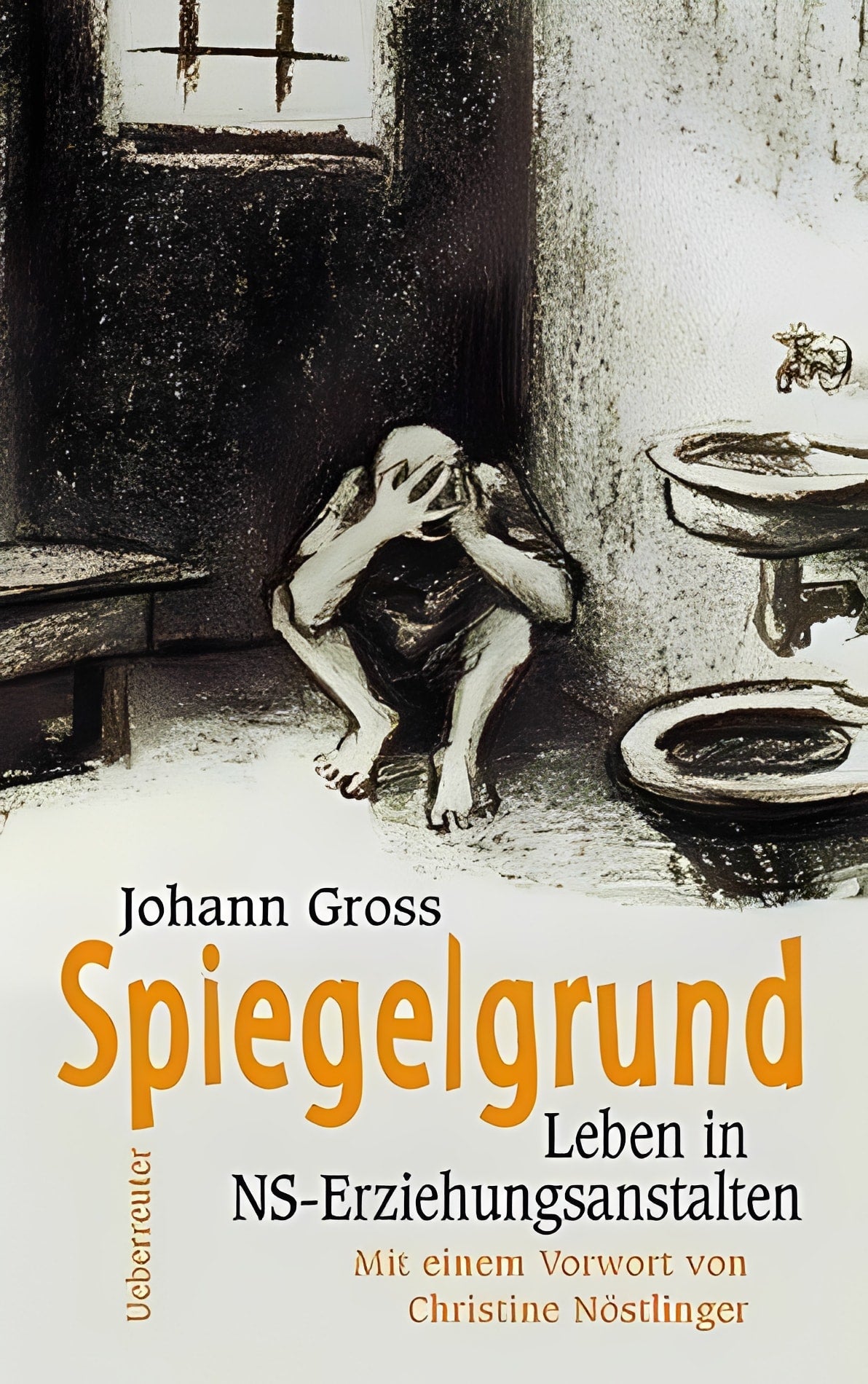 Spiegelgrund: Leben in NS-Erziehungsanstalten, Johann Gross