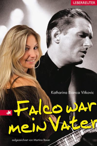 Falco war mein Vater, Katharina Bianca Vitkovic