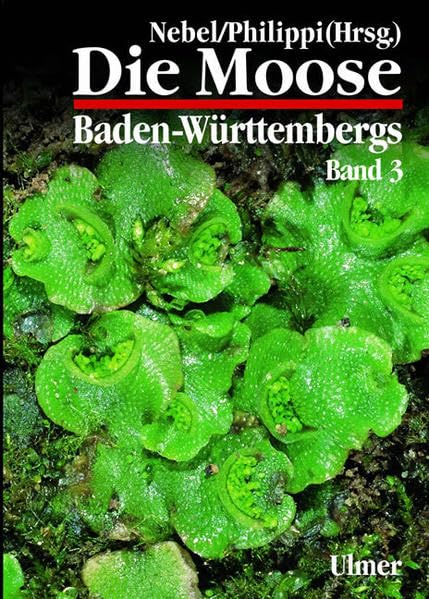 Die Moose Baden-Württembergs. Band 3, Nebel / Philippi