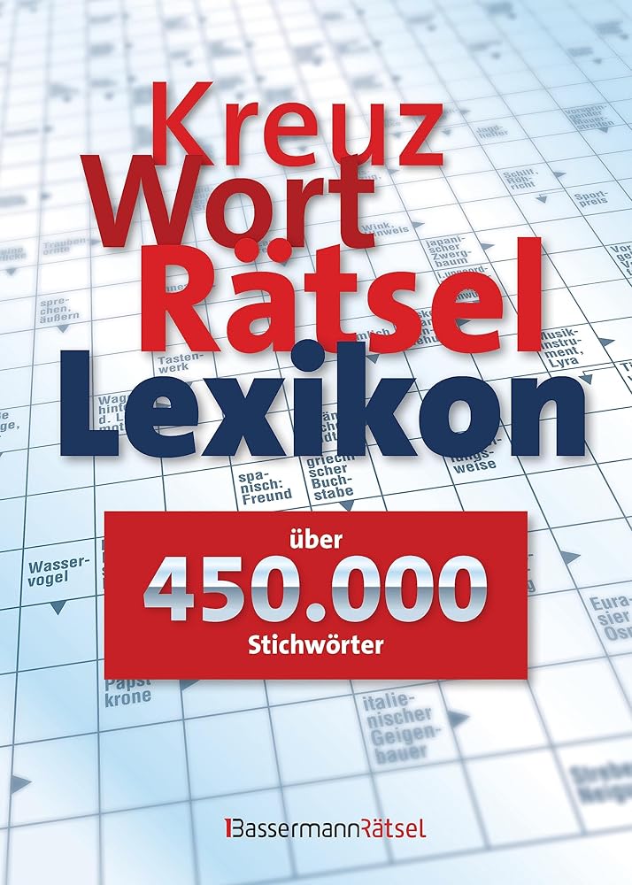 Kreuzworträtsellexikon - über 450.000 Stichwörter: Über 450.000 Stichworte cover image