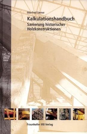 Kalkulationshandbuch Sanierung historischer Holzkonstruktionen.: Mit CD-ROM - Kapitel 4 "Ausschreibungstexte". cover image