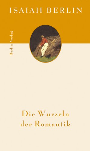 Die Wurzeln der Romantik, Isaiah Berlin