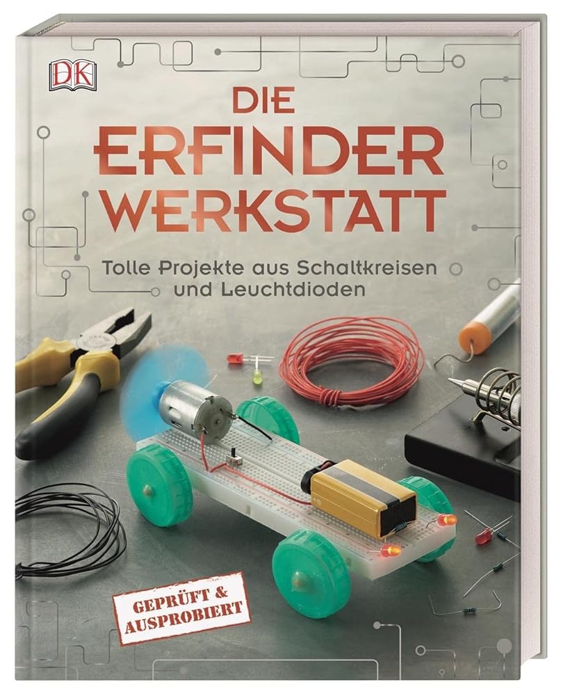 Die Erfinder-Werkstatt: Tolle Projekte aus Schaltkreisen und Leuchtdioden cover image