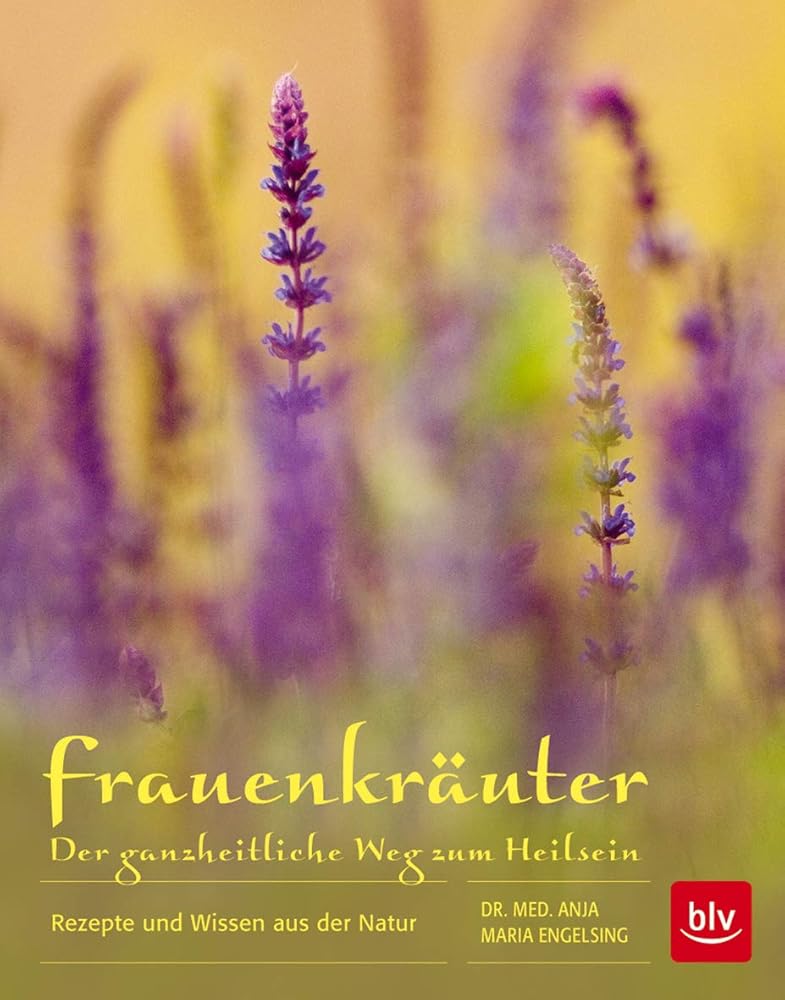 Frauenkräuter - Der ganzheitliche Weg zum Heilsein: Rezepte und Wissen aus der Natur cover image