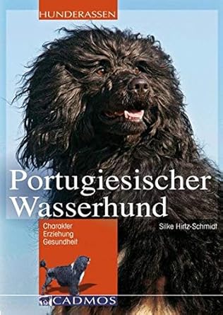 Portugiesischer Wasserhund: Chrarakter, Erziehung, Gesundheit (Cadmos Hunderassen) cover image