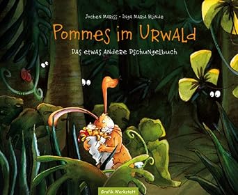 Pommes im Urwald: Das etwas andere Dschungelbuch cover image