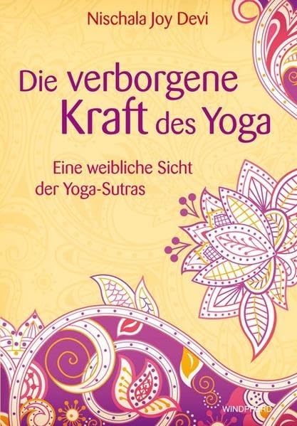 Die verborgene Kraft des Yoga: Eine weibliche Sicht der Yoga-Sutras