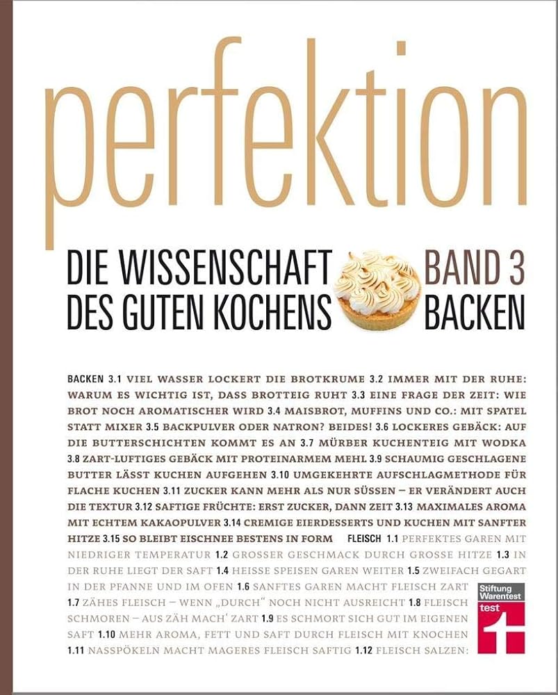 Perfektion - Die Wissenschaft des guten Kochens: Band 3 - Brot, Kuchen, Gebäck & Desserts - Über 100 Rezepte - Herzhaft und süß cover image
