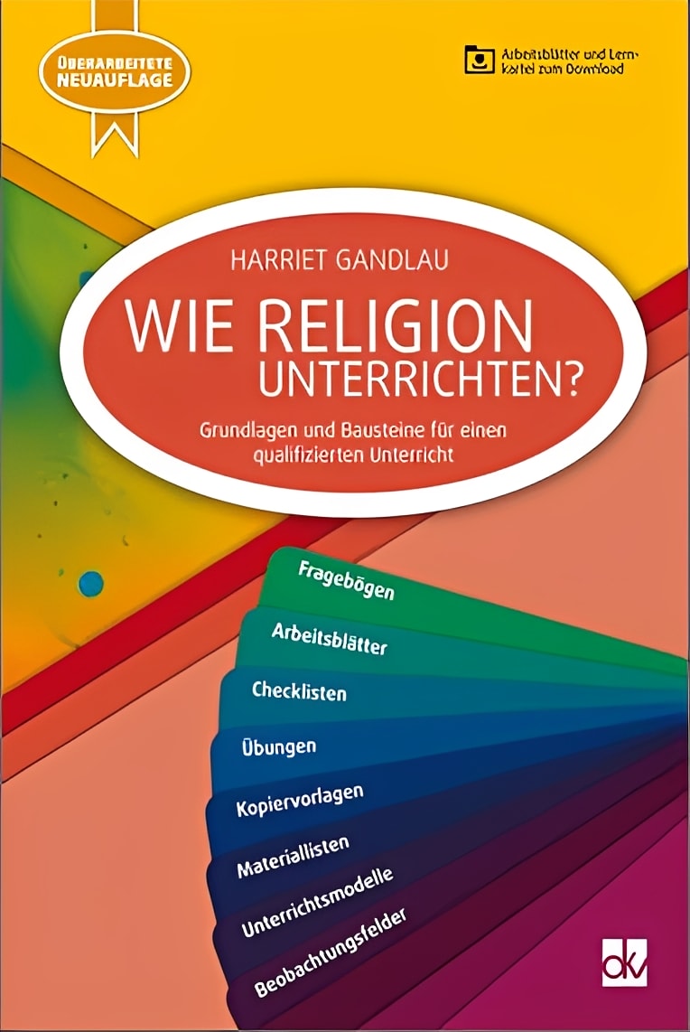 Wie Religion unterrichten? Grundlagen und Bausteine für einen qualifizierten Unterricht