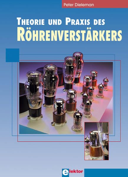 Theorie und Praxis des Röhrenverstärkers, Peter Dieleman