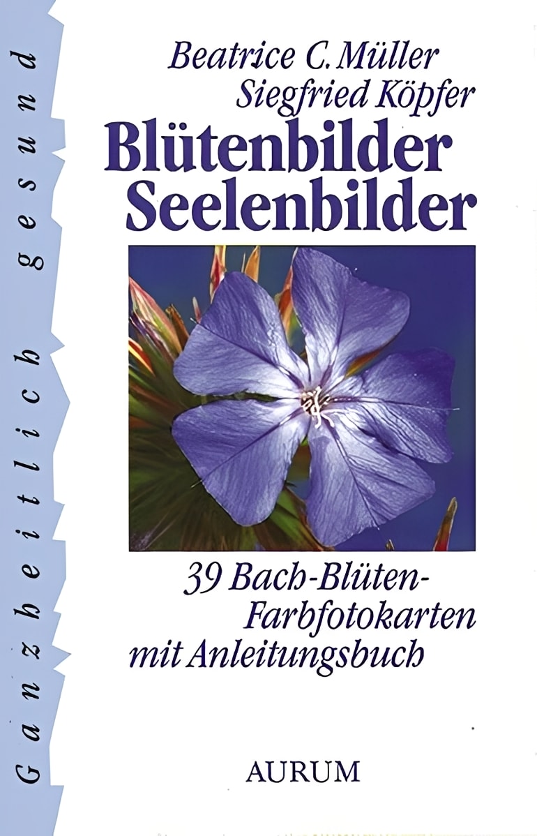 Blütenbilder Seelenbilder: 39 Bach-Blüten-Farbfotokarten mit Anleitungsbuch, Beatrice C. Müller, Siegfried Köpfer