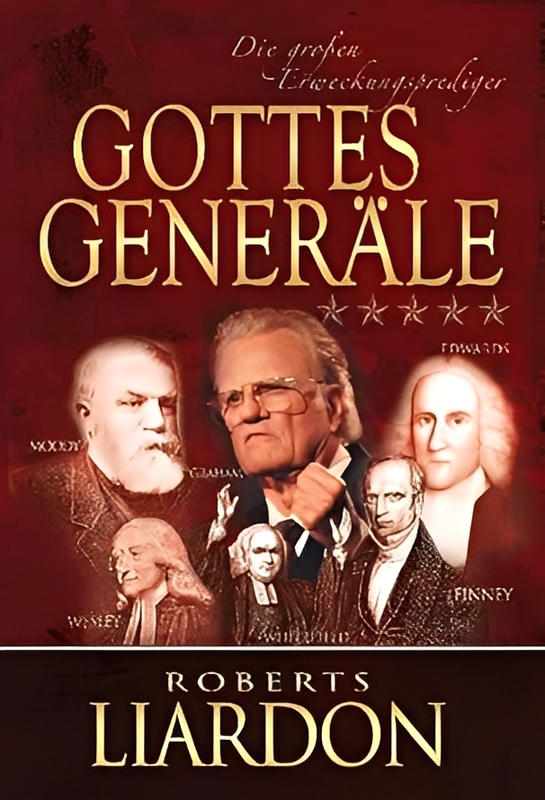 Gottes Generäle III: Die großen Erweckungsprediger cover image