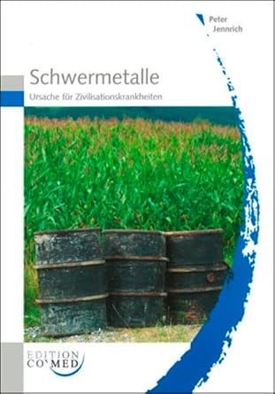 Schwermetalle: Ursache für Zivilisationskrankheiten cover image