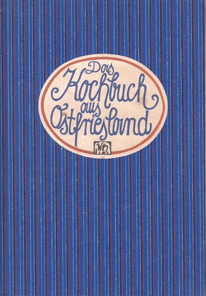 Das Kochbuch aus Ostfriesland (Landschaftsküche) cover image