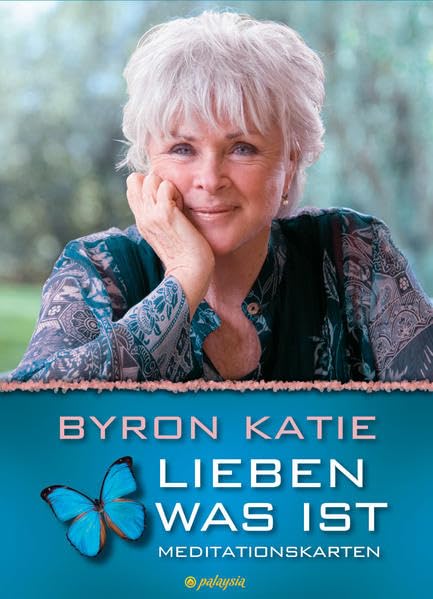 Lieben was ist. Meditationskarten, Byron Katie