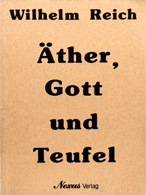 Äther, Gott und Teufel, Wilhelm Reich