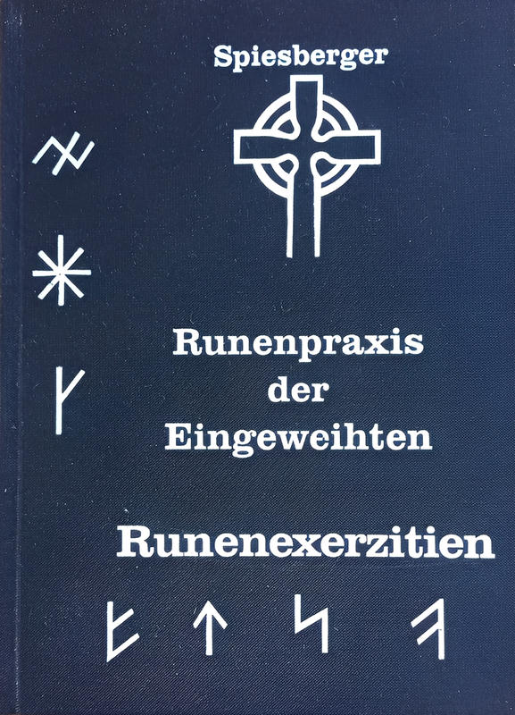 Runenpraxis der Eingeweihten: Runenexerzitien, Karl Spiesberger