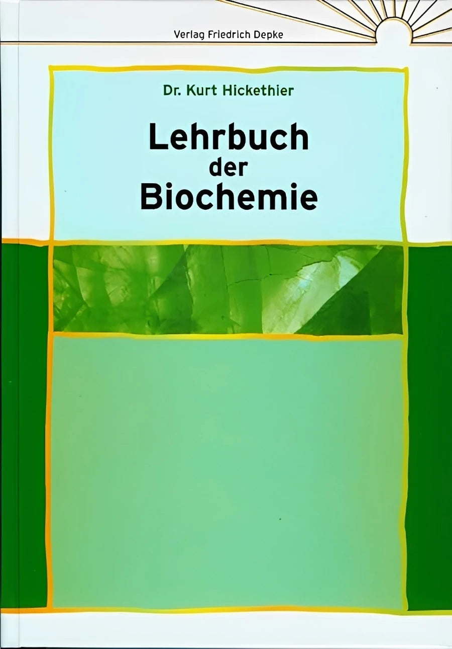 Lehrbuch der Biochemie, Dr. Kurt Hickethier