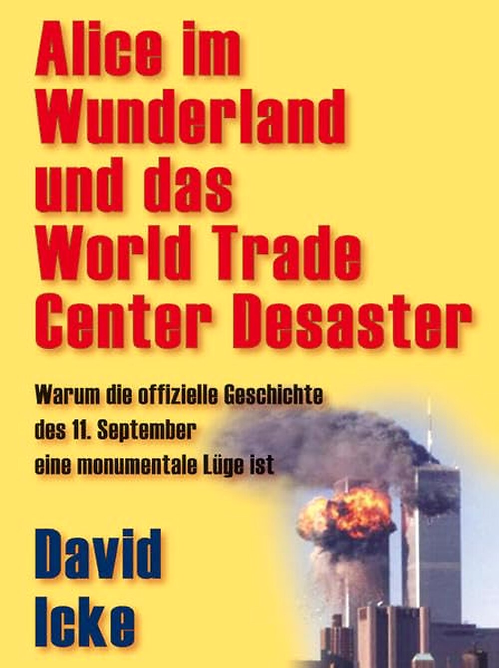 Alice im Wunderland und das World Trade Center Desaster - David Icke (2D Cover)