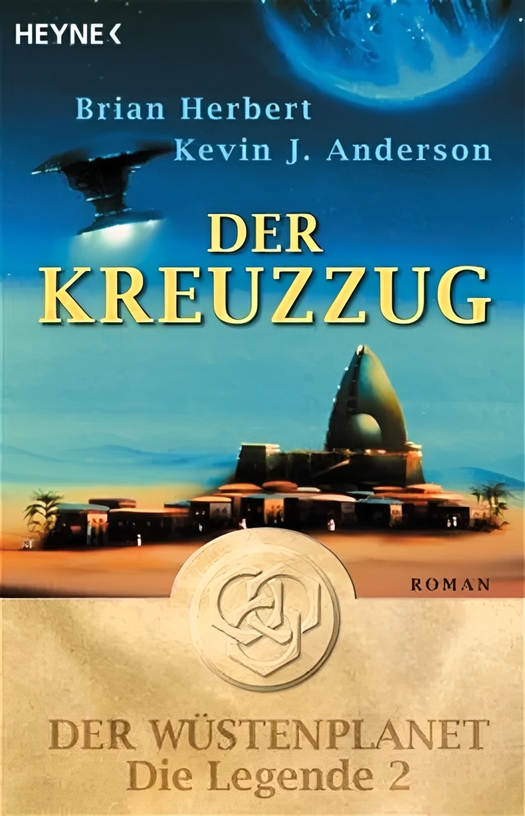 Der Kreuzzug - Der Wüstenplanet: Die Legende - Zweiter Roman, Brian Herbert, Kevin J. Anderson