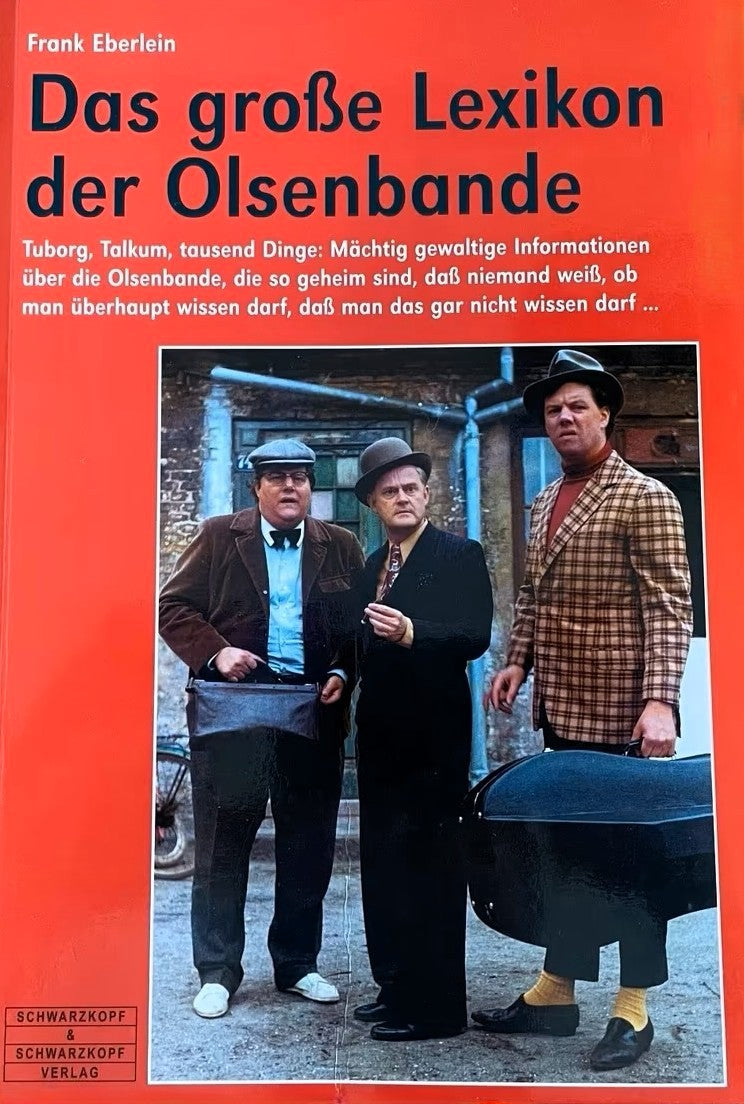 Das grosse Lexikon der Olsenbande: Geheime Informationen über die Olsenbande, Frank Eberlein