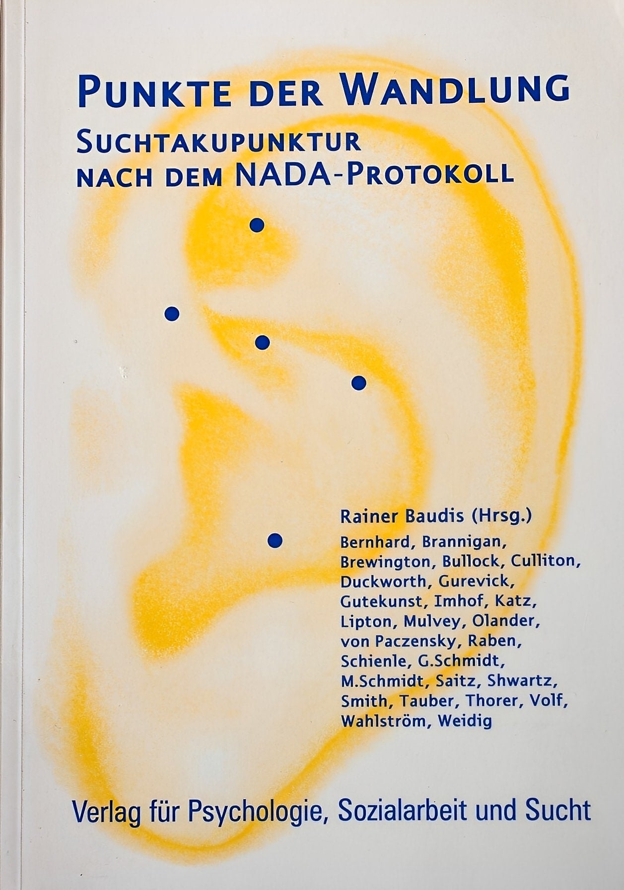 Punkte der Wandlung Suchtakupunktur nach dem NADA-Protokoll (Enhanced Cover)