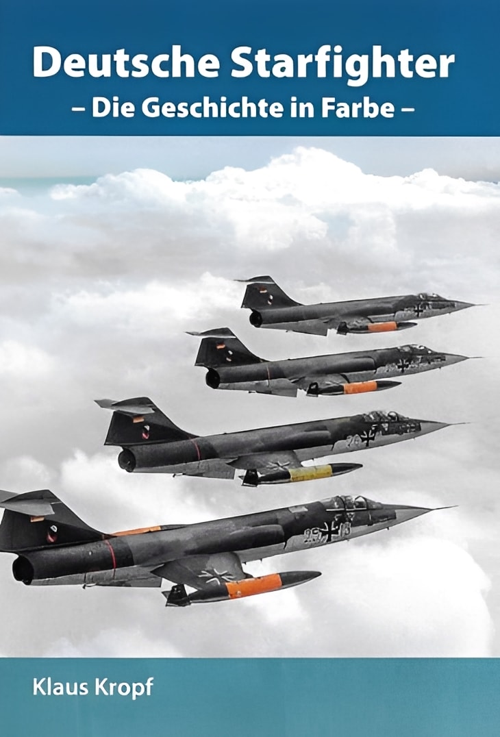 Deutsche Starfighter F-104, Geschichte in Farbe, Klaus Kropf