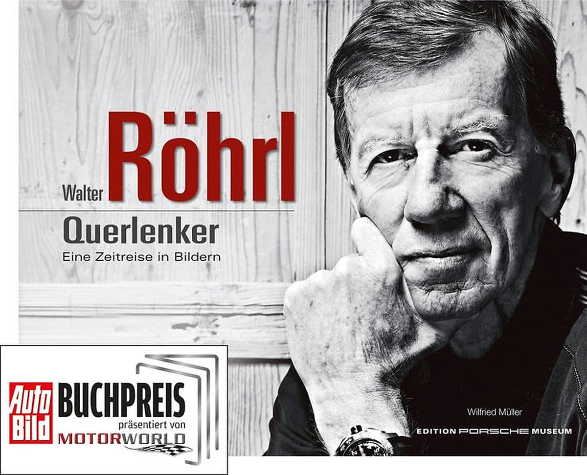 Walter Röhrl - Querlenker: Eine Zeitreise in Bildern