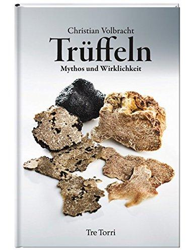 Truffles: Myth and Reality, Volbracht, Christian