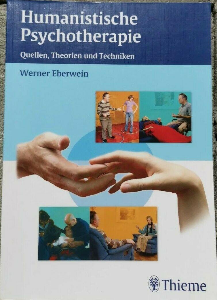 Humanistic Psychotherapy: Sources, Theories and Techniques, Eberwein, Werner