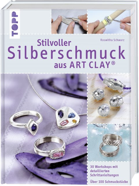 Stilvoller Silberschmuck aus ART CLAY®: einfach selbst gestaltet, Roswitha Schwarz