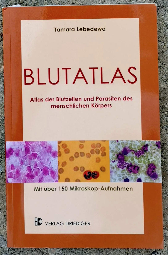 Blutatlas: Atlas der Blutzellen und Parasiten des menschlichen Körpers, Tamara Lebedewa